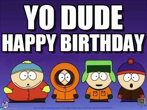 happy birthday from south park|south park happy birthday meme.